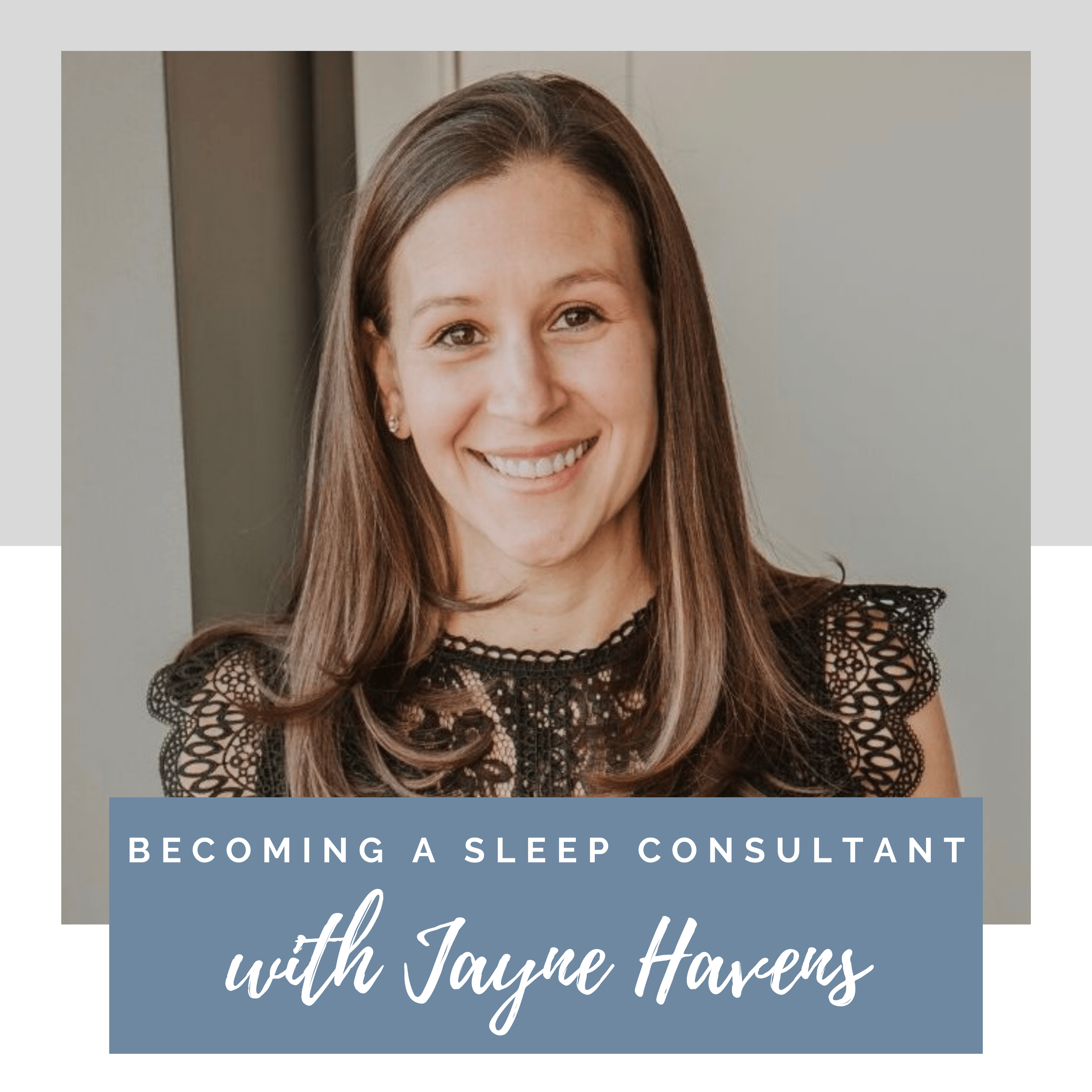 Becoming A Sleep Consultant Podcast