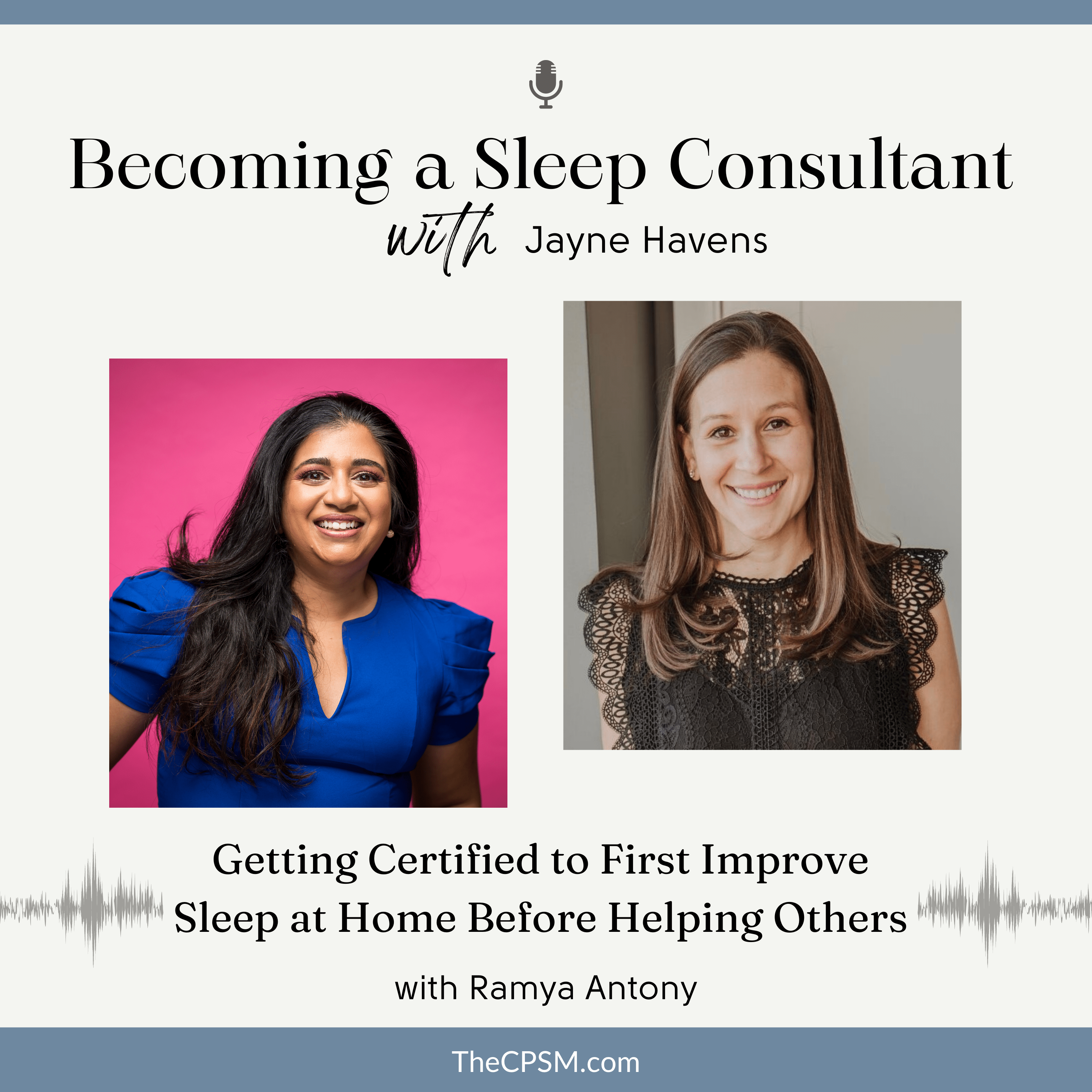 Getting Certified to First Improve Sleep at Home Before Helping Others with Ramya Antony