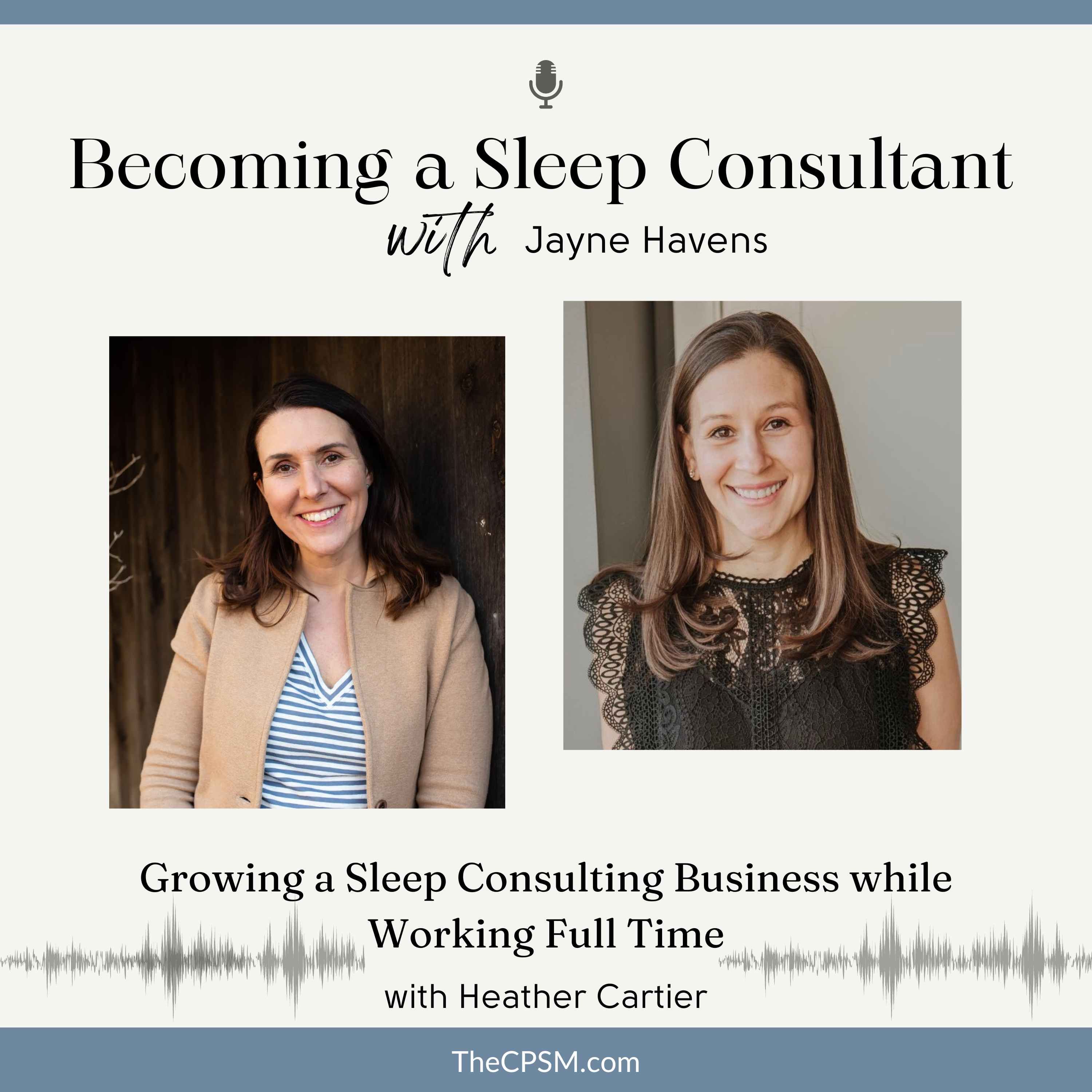 Growing a Sleep Consulting Business while Working Full Time with Heather Cartier