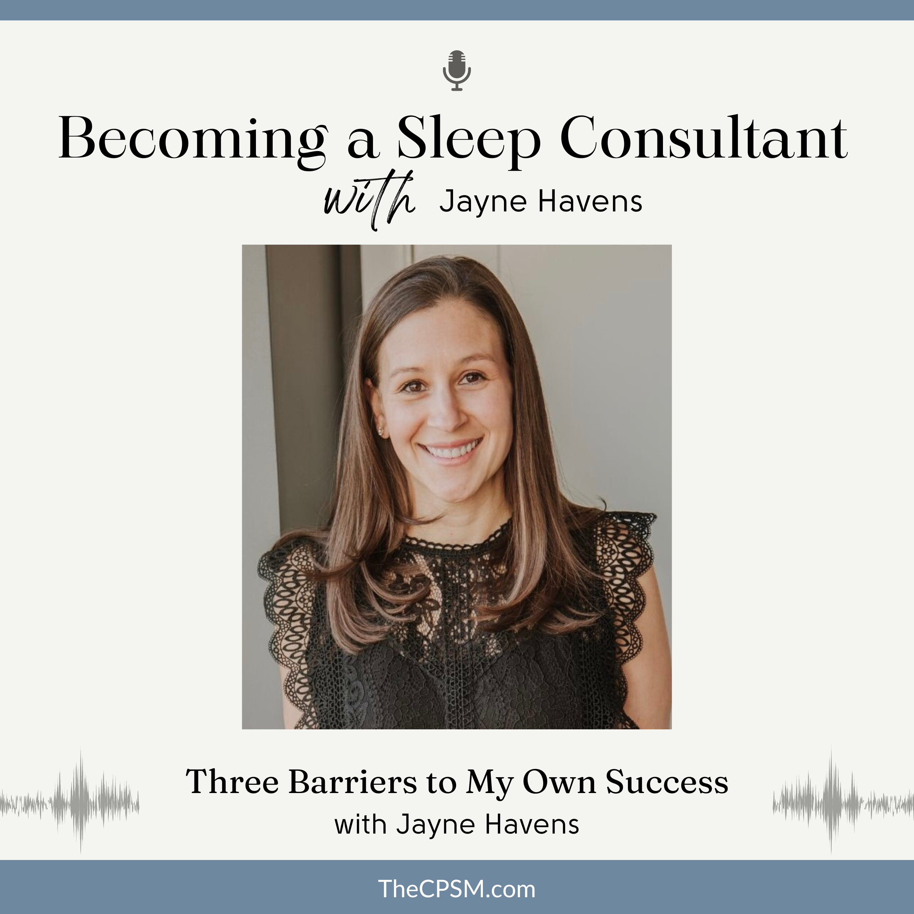 Three Barriers to My Own Success with Jayne Havens