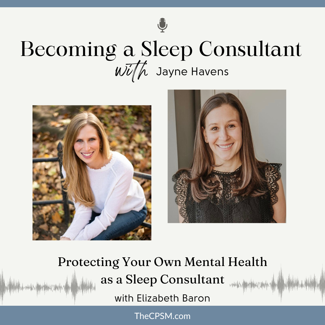 Protecting Your Own Mental Health as a Sleep Consultant with Elizabeth Baron