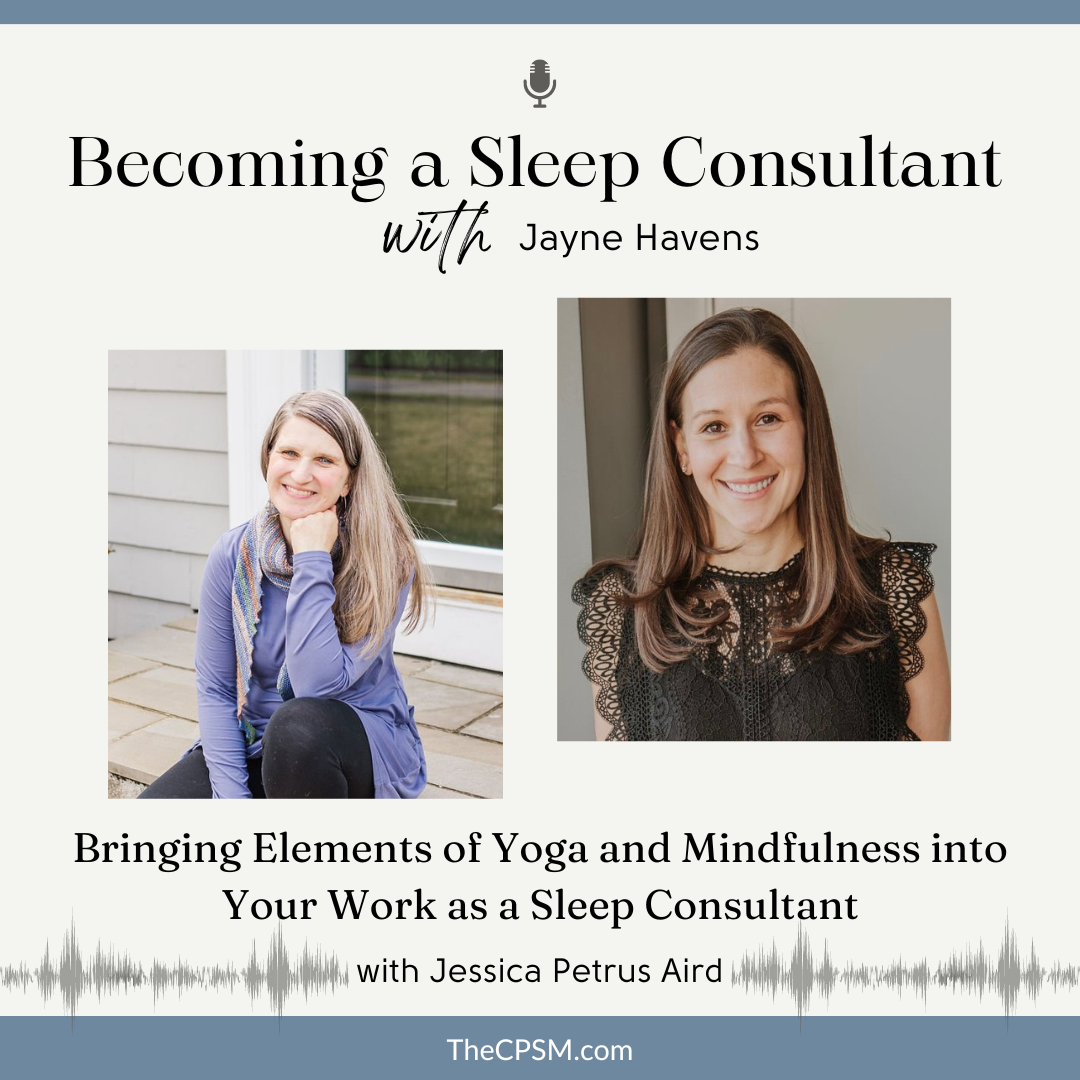Bringing Elements of Yoga and Mindfulness into Your Work as a Sleep Consultant with Jessica Petrus Aird