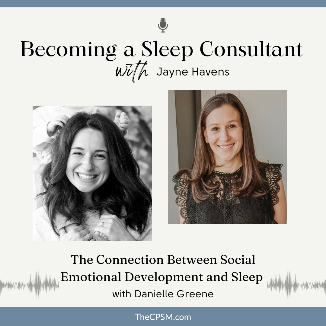 The Connection Between Social Emotional Development and Sleep with Danielle Greene