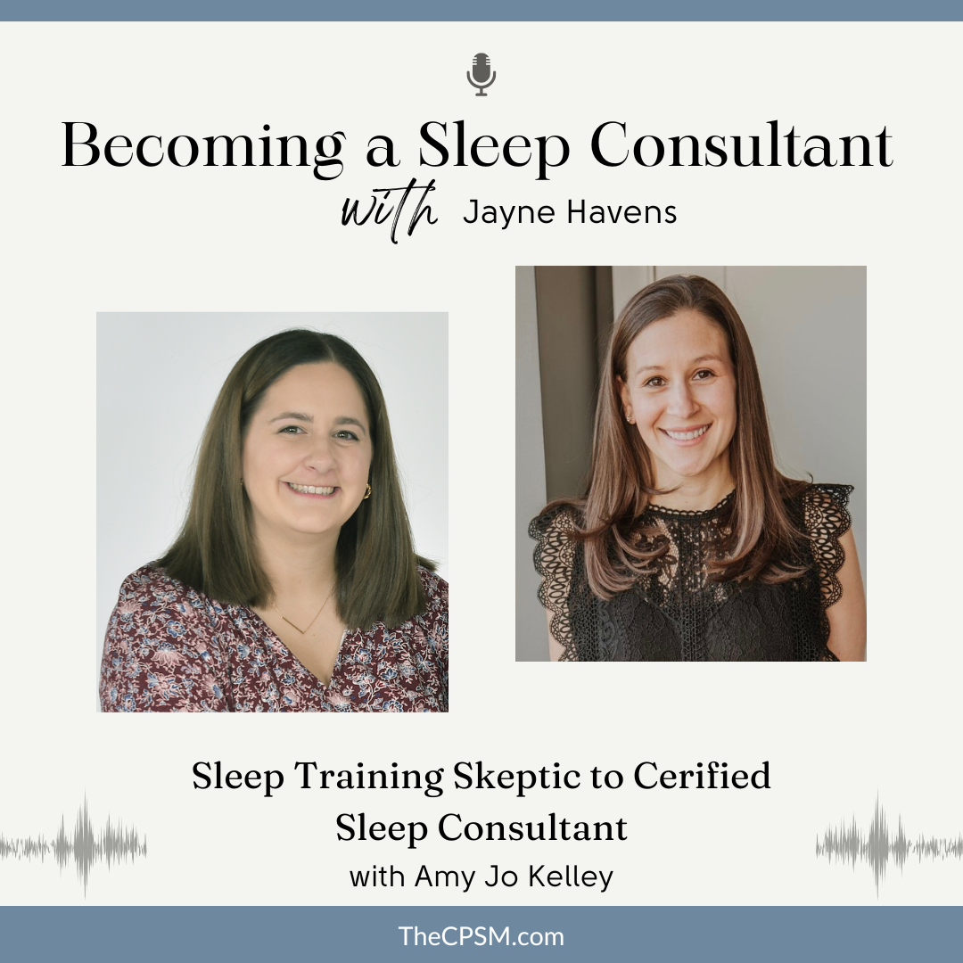 Sleep Training Skeptic to Certified Sleep Consultant with Amy Jo Kelley