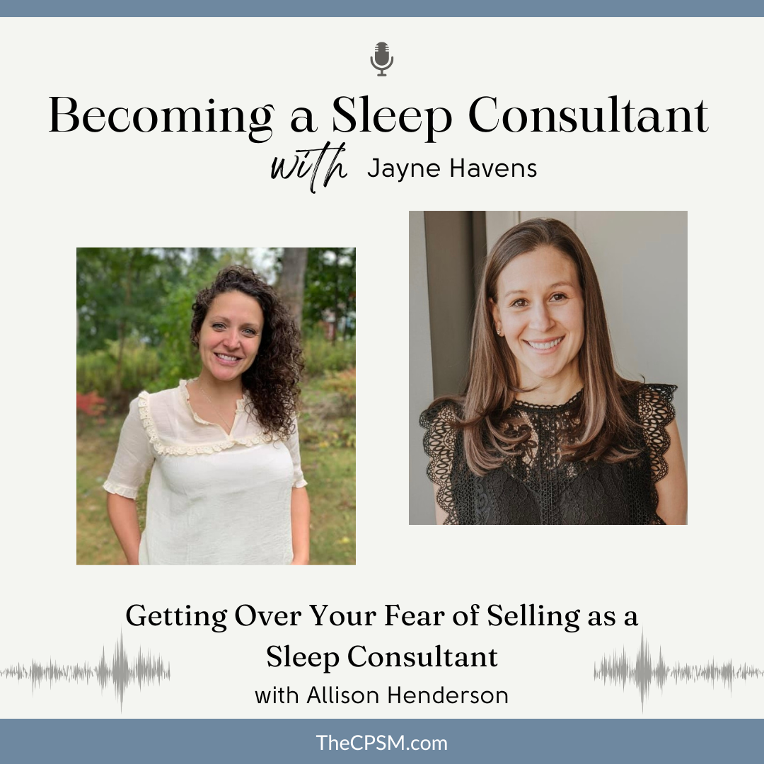 Getting Over Your Fear of Selling as a Sleep Consultant with Allison Henderson