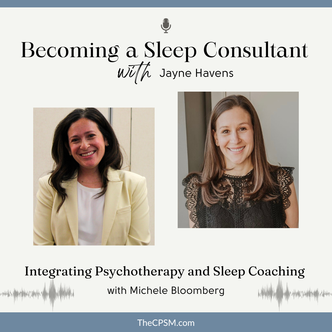 Integrating Psychotherapy and Sleep Coaching with Michele Bloomberg