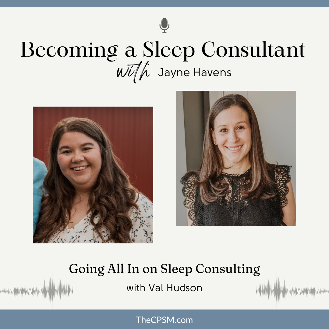 Going All In on Sleep Consulting with Val Hudson