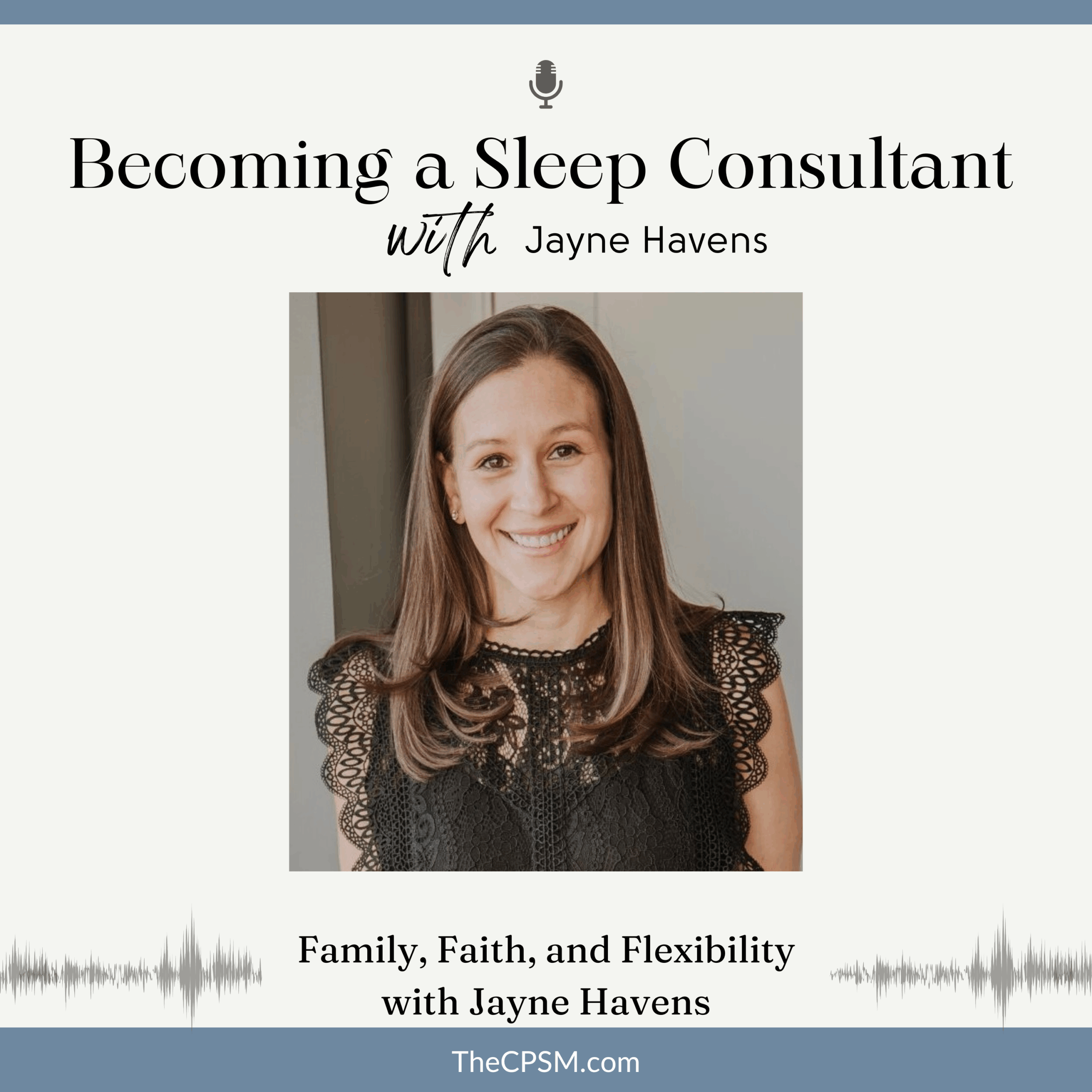 Family, Faith, and Flexibility with Jayne Havens