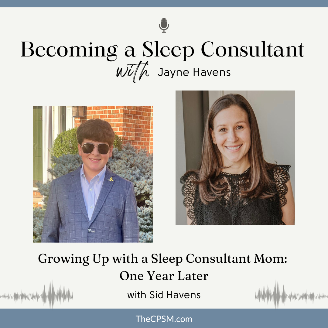 Growing Up with A Sleep Consultant Mom: One Year Later, with Sid Havens