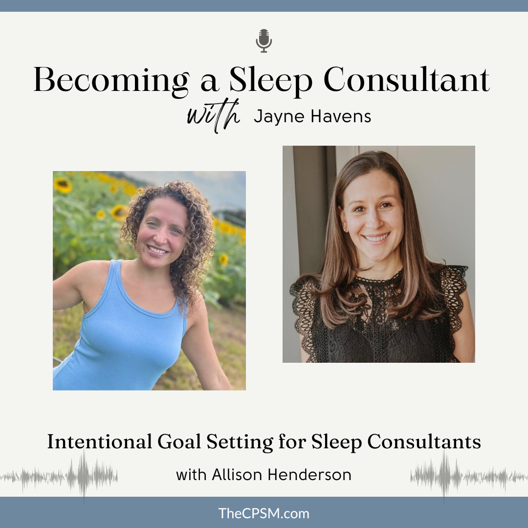 Intentional Goal Setting for Sleep Consultants, with Allison Henderson