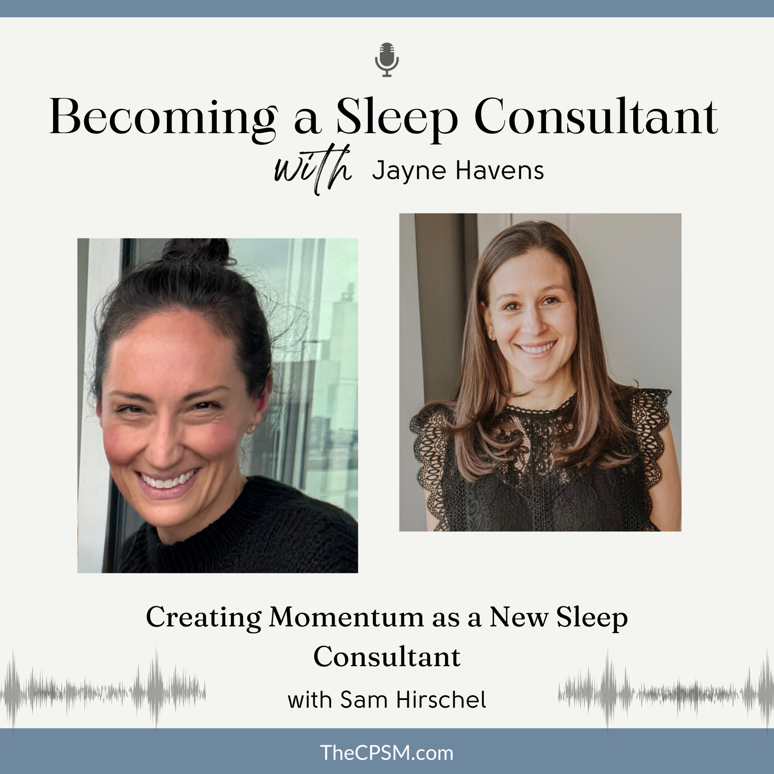 Creating Momentum as a New Sleep Consultant with Sam Hirschel