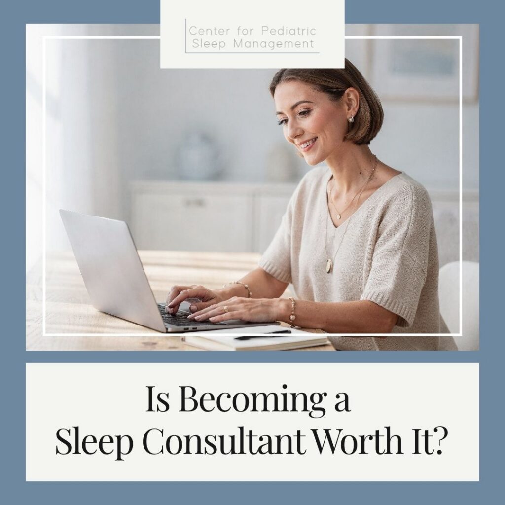Is becoming a sleep consultant worth it?