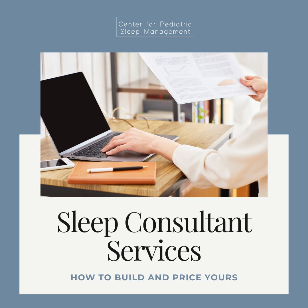 Sleep Consultant Services How to Build and Price Yours Sleep Consultant Services: How to Build and Price Yours
